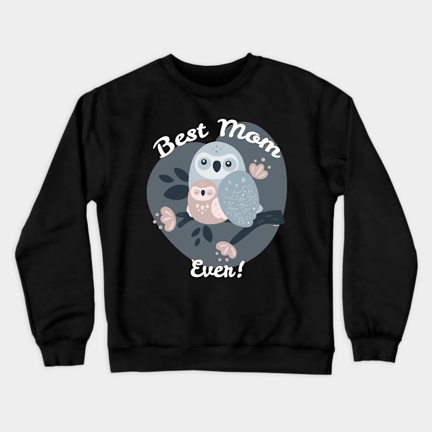 Best Mom Ever Owls Crewneck Sweatshirt by creative